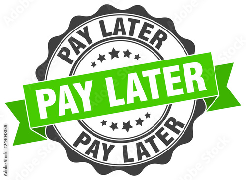 pay later stamp. sign. seal