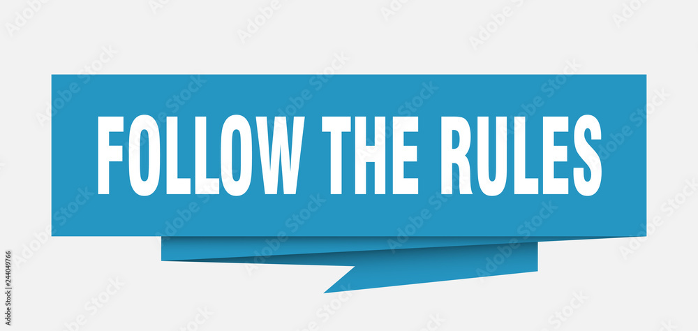 follow the rules
