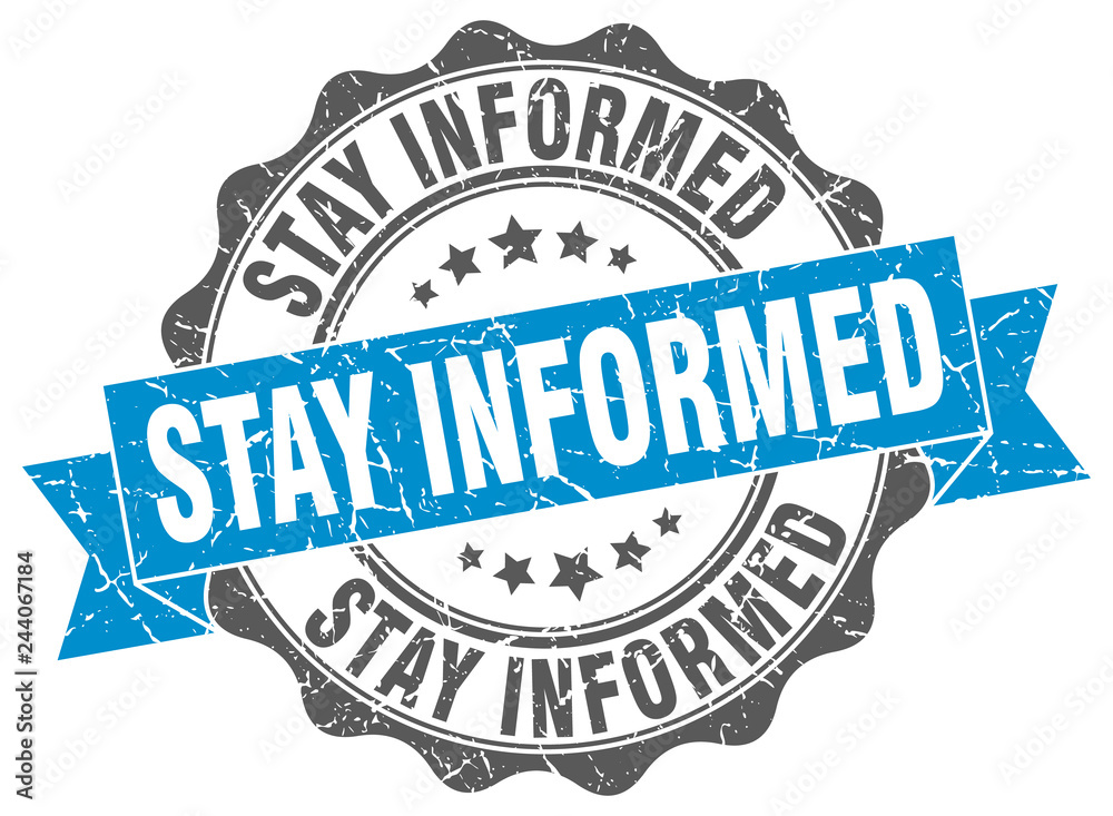 Fototapeta premium stay informed stamp. sign. seal
