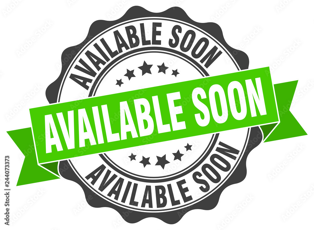 available soon stamp. sign. seal available soon stamp. sign. seal