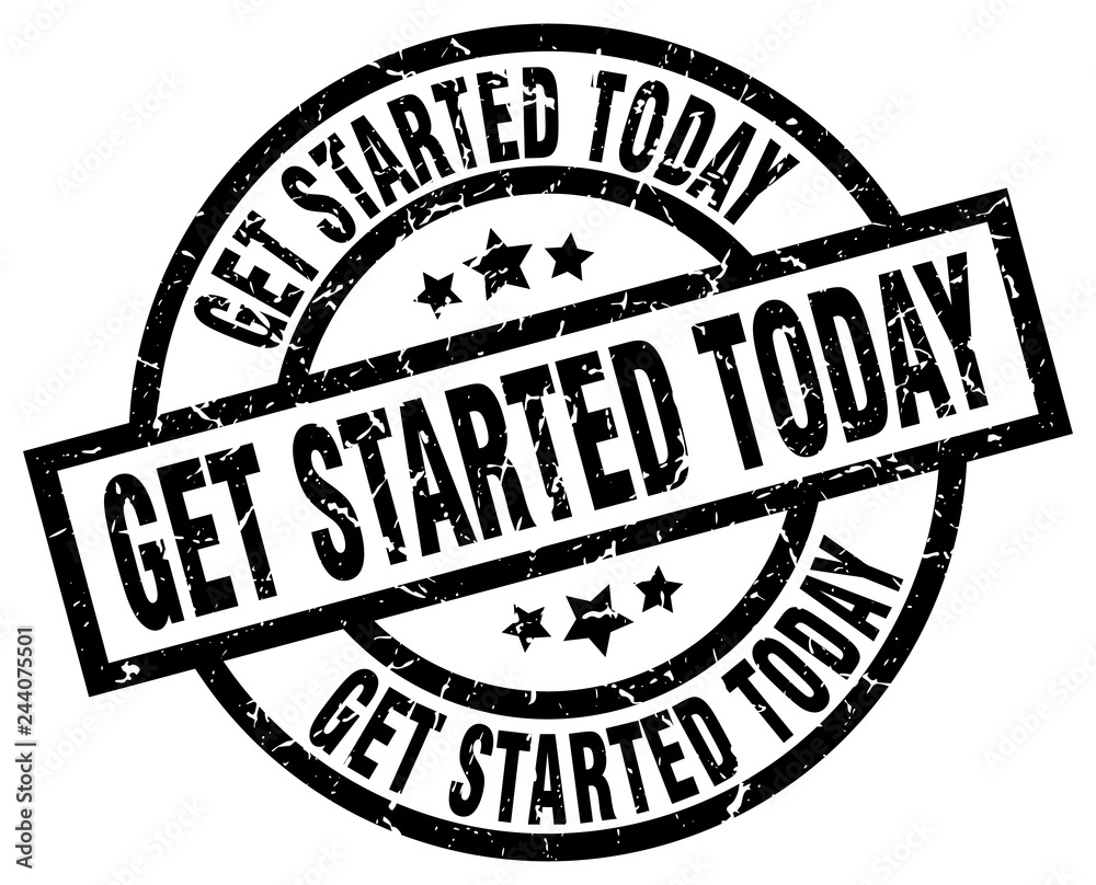 get started today round grunge black stamp get started today round grunge black stamp