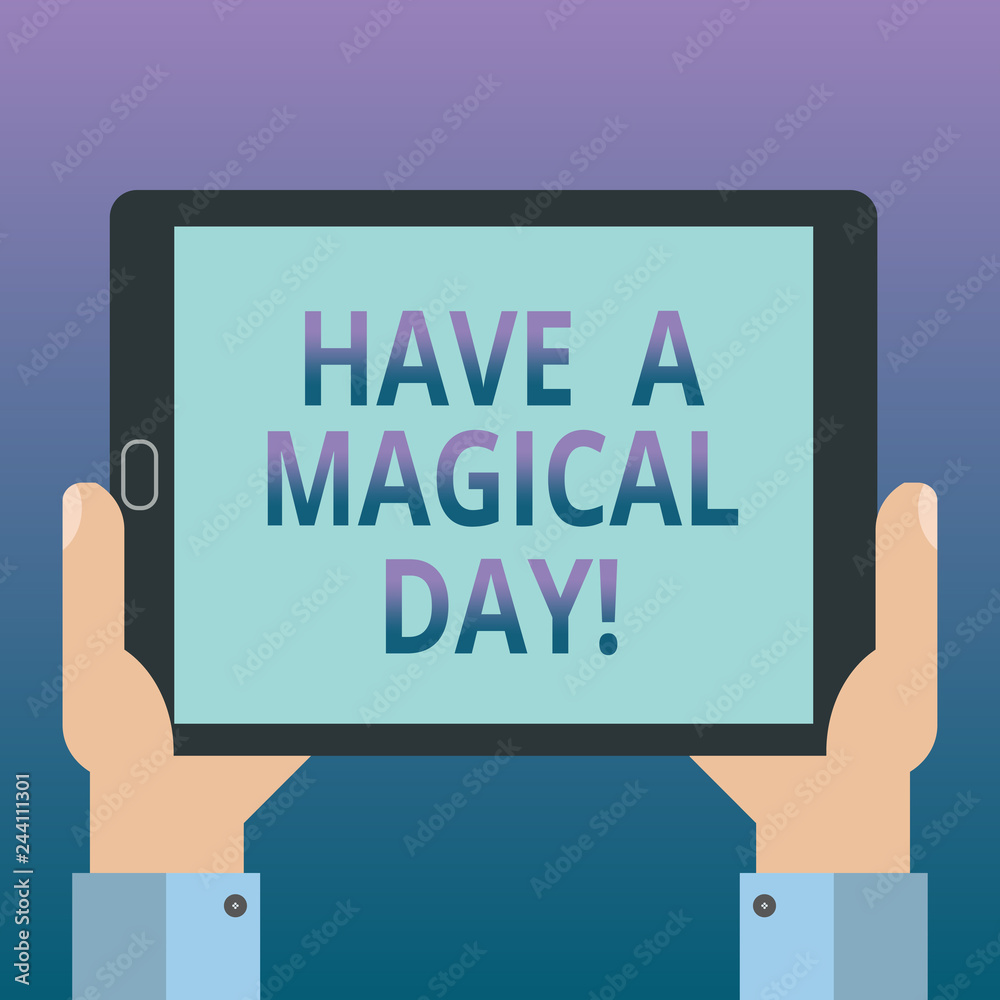 Handwriting text writing Have A Magical Day. Concept meaning Wishing you good special beautiful moments Motivation Hu analysis Hand Holding Blank Screen Tablet Smartphone Display Unit photo Handwriting text writing Have A Magical Day. Concept meaning Wishing you good special beautiful moments Motivation Hu analysis Hand Holding Blank Screen Tablet Smartphone Display Unit photo