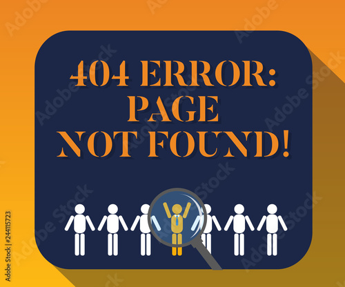 Handwriting text writing 404 Error Page Not Found. Concept meaning Webpage on Server has been Removed or Moved Magnifying Glass Over Chosen Man Figure Among the Hu analysis Dummies Line Up