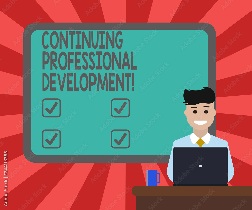 Conceptual hand writing showing Continuing Professional Development. Business photo text Maintaining and enhancing the knowledge Bordered Board behind Man Sitting Smiling with Laptop Mug on Desk Conceptual hand writing showing Continuing Professional Development. Business photo text Maintaining and enhancing the knowledge Bordered Board behind Man Sitting Smiling with Laptop Mug on Desk