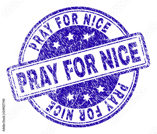 PRAY FOR NICE stamp seal watermark with grunge texture. Designed with rounded rectangles and circles. Blue vector rubber print of PRAY FOR NICE caption with unclean texture.