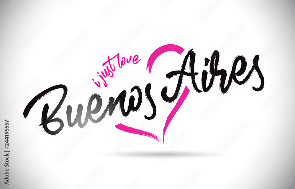  BuenosAires I Just Love Word Text with Handwritten Font and Pink Heart Shape.