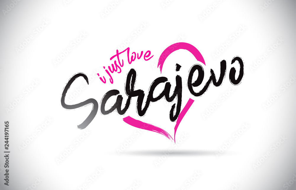 Sarajevo I Just Love Word Text with Handwritten Font and Pink Heart Shape. Sarajevo I Just Love Word Text with Handwritten Font and Pink Heart Shape.