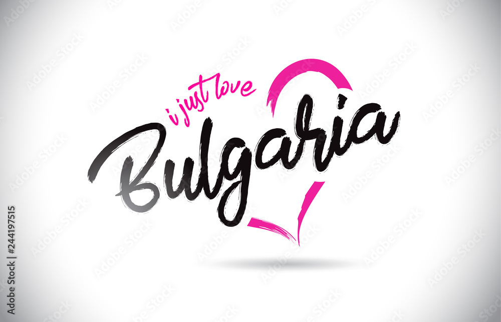 Bulgaria I Just Love Word Text with Handwritten Font and Pink Heart Shape.