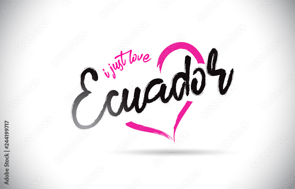 Ecuador I Just Love Word Text with Handwritten Font and Pink Heart Shape.