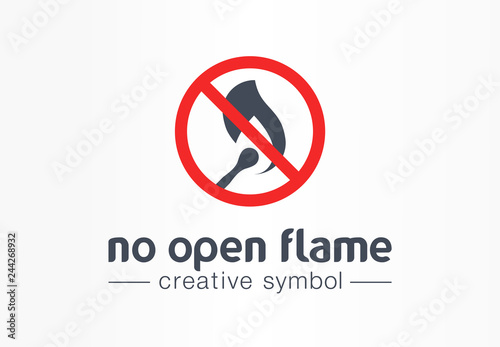 No open flame creative symbol concept. Warning fire prohibition abstract business safe logo. Blaze source caution, fireball danger burn shape icon.