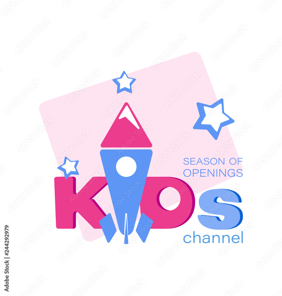 Kids channel. Emblem design. Inscription and space rocket. SEASON OF  OPENINGS. Cartoon Style. Designing a screensaver, emblem, logo for a  children's video channel, blog, store, studio. Stock Vector | Adobe Stock
