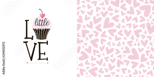 Typographic print with love lettering and sweet cake with heart shaped cherry. Heart seamless pattern. Pink colour. Perfect for baby girl fabric, textile, apparel, pyjamas, t-shirt print, Valentines