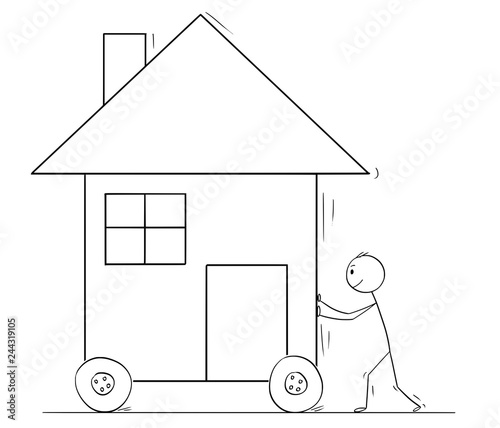 Cartoon stick drawing conceptual illustration of man pushing or moving family house on wheels.