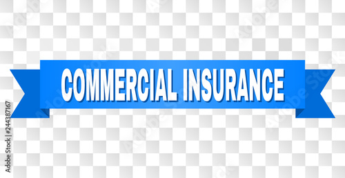 COMMERCIAL INSURANCE text on a ribbon. Designed with white caption and blue tape. Vector banner with COMMERCIAL INSURANCE tag on a transparent background.