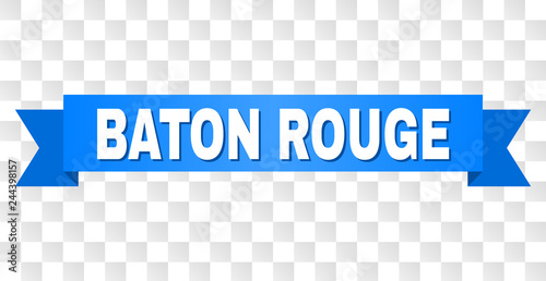 BATON ROUGE text on a ribbon. Designed with white title and blue tape. Vector banner with BATON ROUGE tag on a transparent background.