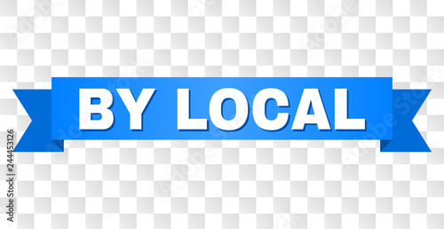 BY LOCAL text on a ribbon. Designed with white caption and blue stripe. Vector banner with BY LOCAL tag on a transparent background.