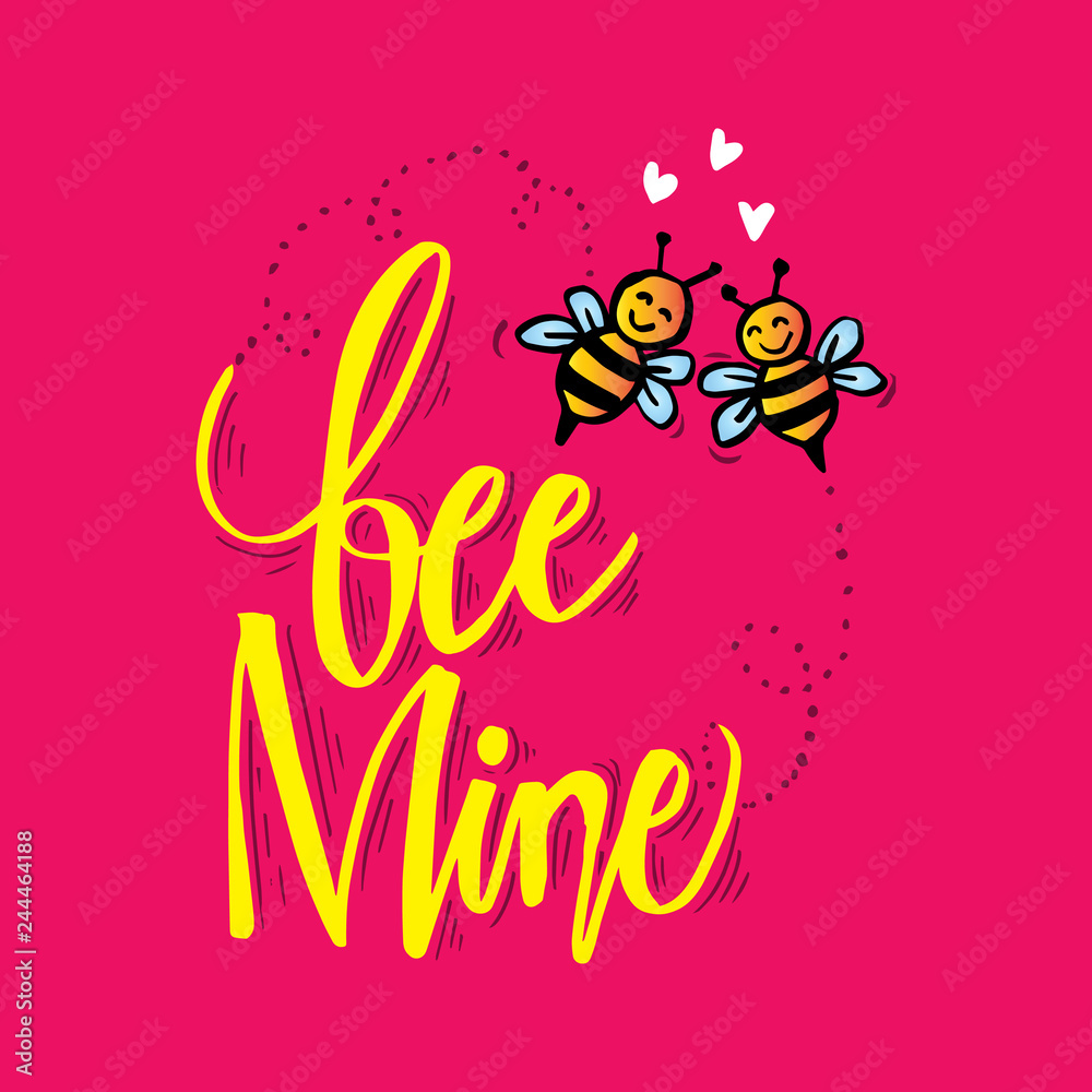 Bee mine hand lettering. Love concept.