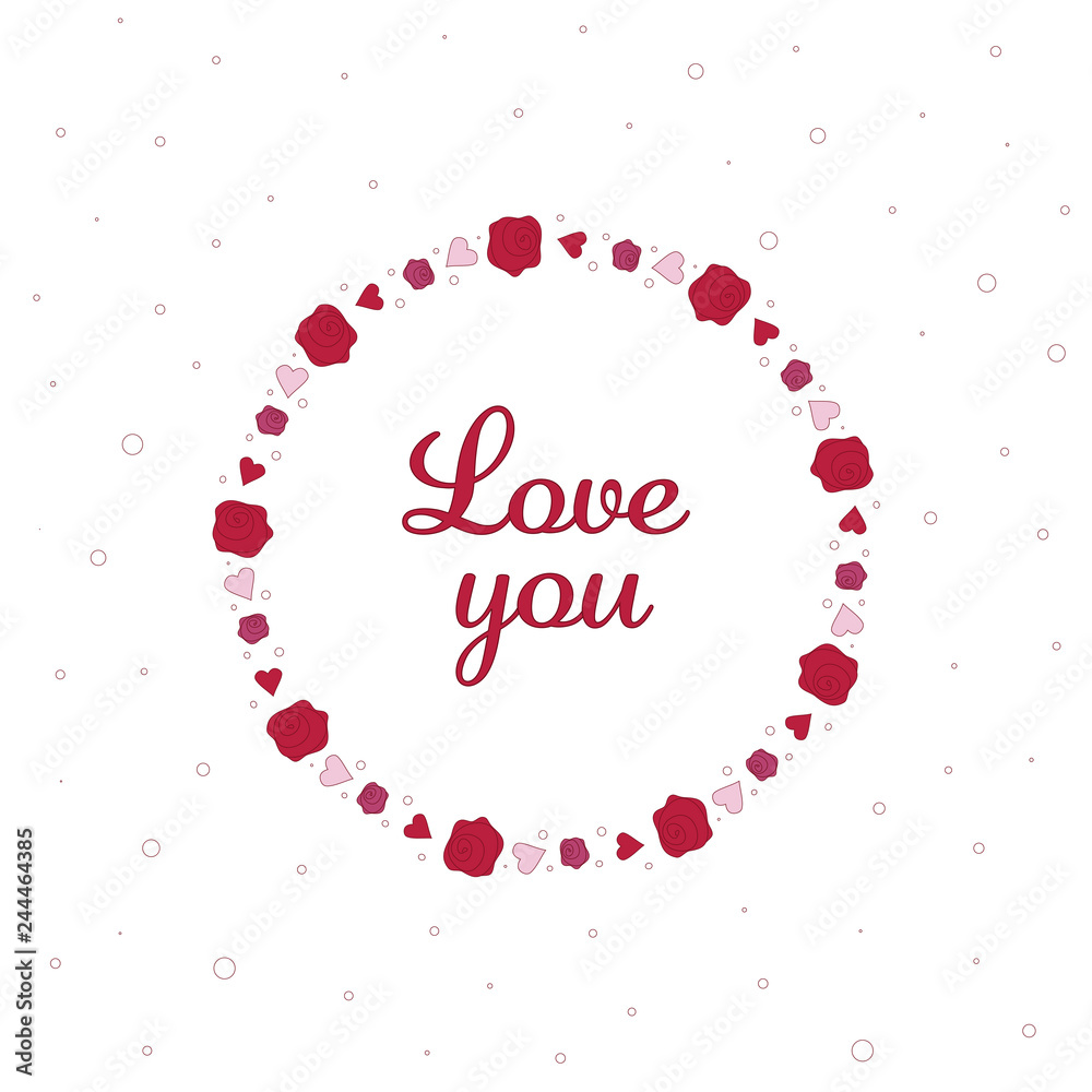 Love you phrase in a wreath of hearts and roses. Hand drawn style. For social media post, gift tag or greeting card.