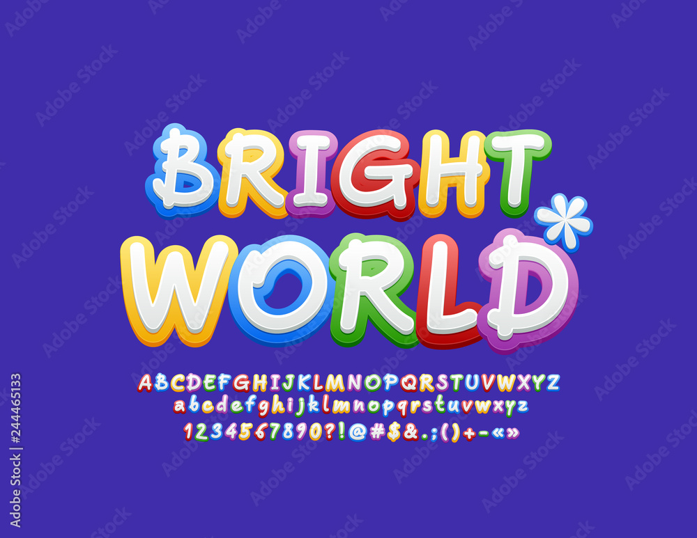 Vector bright emblem Bright World. Cute colorful Font. Playful Alphabet Letters, Numbers and Symbols. 