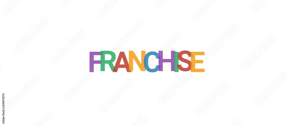 Franchise word concept Franchise word concept