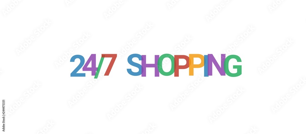 24/7 Shopping word concept