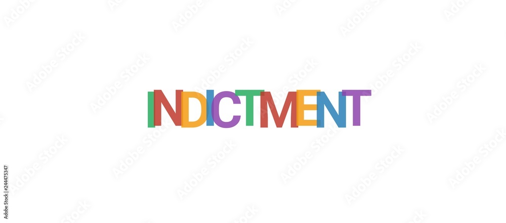 Indictment word concept Indictment word concept
