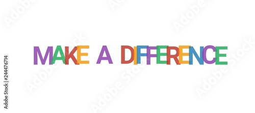 Make a difference word concept