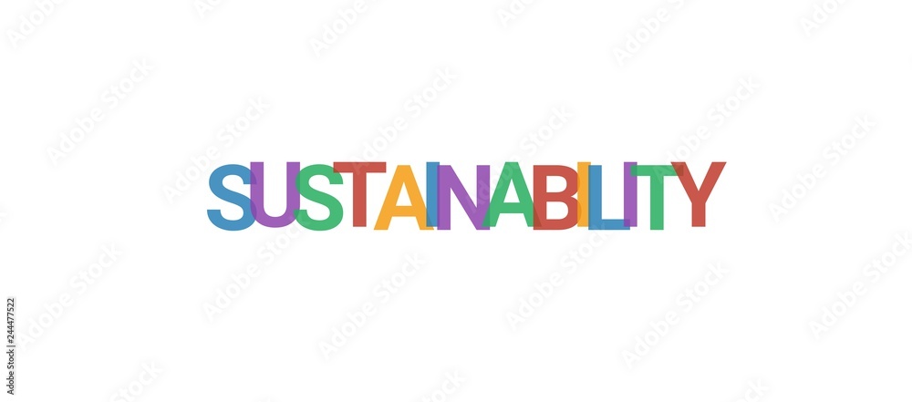 Sustainability word concept Sustainability word concept
