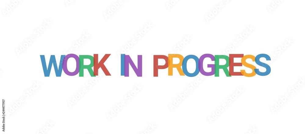 Work in progress word concept