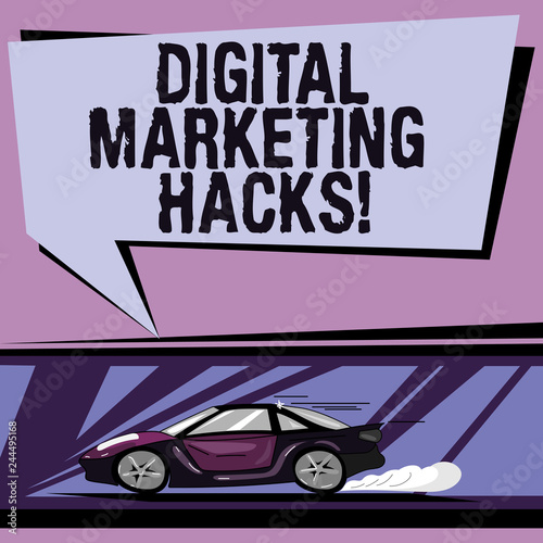 Conceptual hand writing showing Digital Marketing Hacks. Business photo showcasing Using skills or system hacking to generate leads Car with Fast Movement icon and Exhaust Smoke Speech Bubble