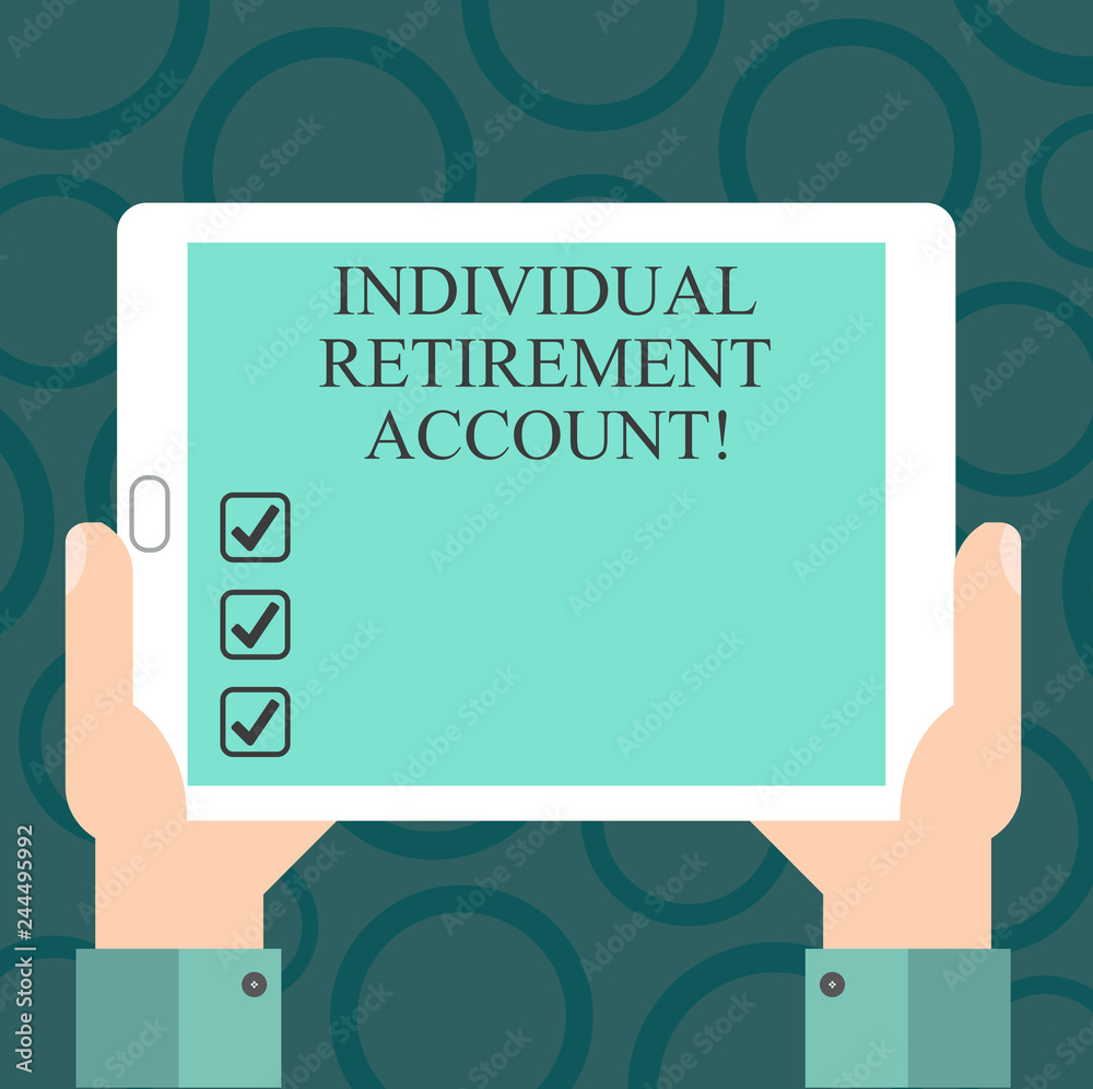 Writing note showing Individual Retirement Account. Business photo showcasing Invest and earmark funds for retirement Hu analysis Hand Holding Tablet Smartphone Display Unit photo Writing note showing Individual Retirement Account. Business photo showcasing Invest and earmark funds for retirement Hu analysis Hand Holding Tablet Smartphone Display Unit photo