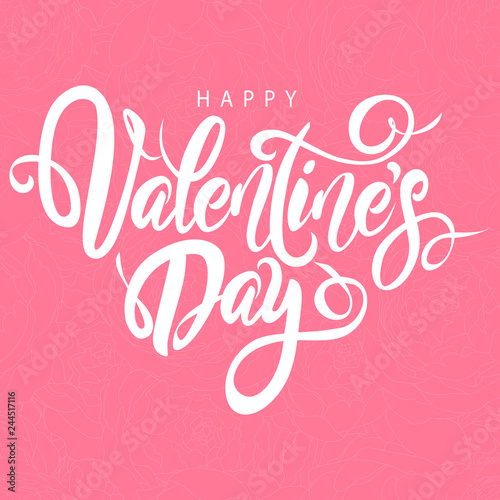 Happy Valentine's Day lovely hand drawn brush lettering, isolated on pink peonies background. Perfect for holiday design, cards. Vector illustration.