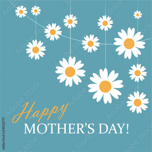 Greeting card with camomile bouquet, Happy Mother's Day! phrase in blue, white and yellow colors. Vector Illustration. Eps10