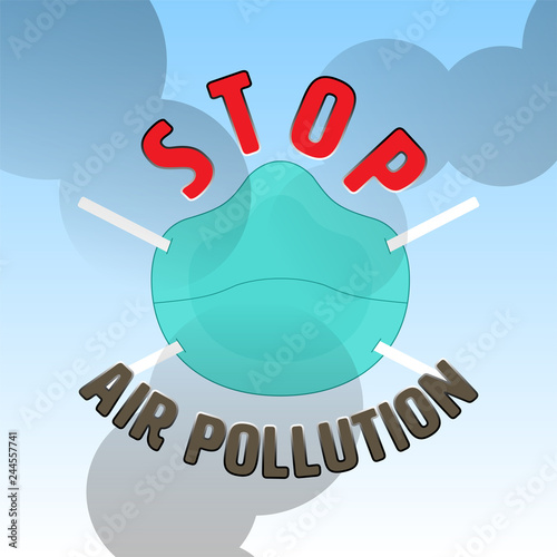 Stop air pollution sign with air mask and smog as a gimmick. Vector illustration.