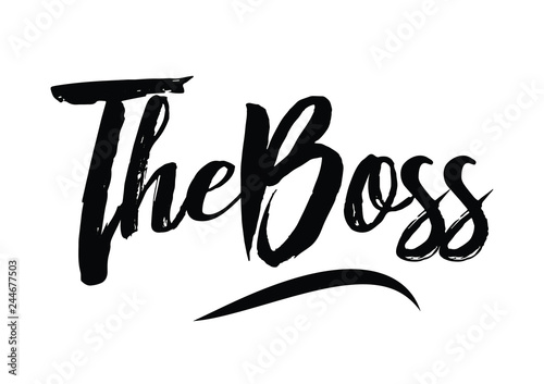 The boss quote print in vector.