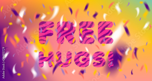 Free Hugs striped fluffy lettering and colored confetti