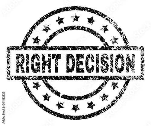 RIGHT DECISION stamp seal watermark with distress style. Designed with rectangle, circles and stars. Black vector rubber print of RIGHT DECISION tag with unclean texture.
