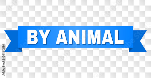 BY ANIMAL text on a ribbon. Designed with white title and blue tape. Vector banner with BY ANIMAL tag on a transparent background.