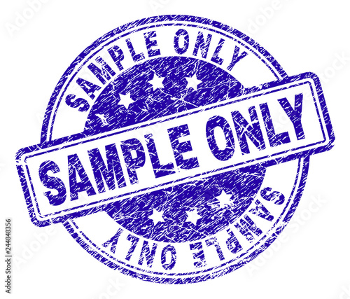 SAMPLE ONLY stamp seal watermark with distress texture. Designed with rounded rectangles and circles. Blue vector rubber print of SAMPLE ONLY text with dirty texture.