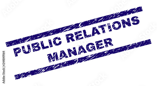 PUBLIC RELATIONS MANAGER seal stamp with scratced style. Blue vector rubber print of PUBLIC RELATIONS MANAGER text with corroded texture. Text tag is placed between parallel lines.