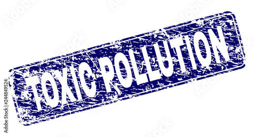 TOXIC POLLUTION stamp seal print with distress style. Seal shape is a rounded rectangle with frame. Blue vector rubber print of TOXIC POLLUTION title with scratched style.