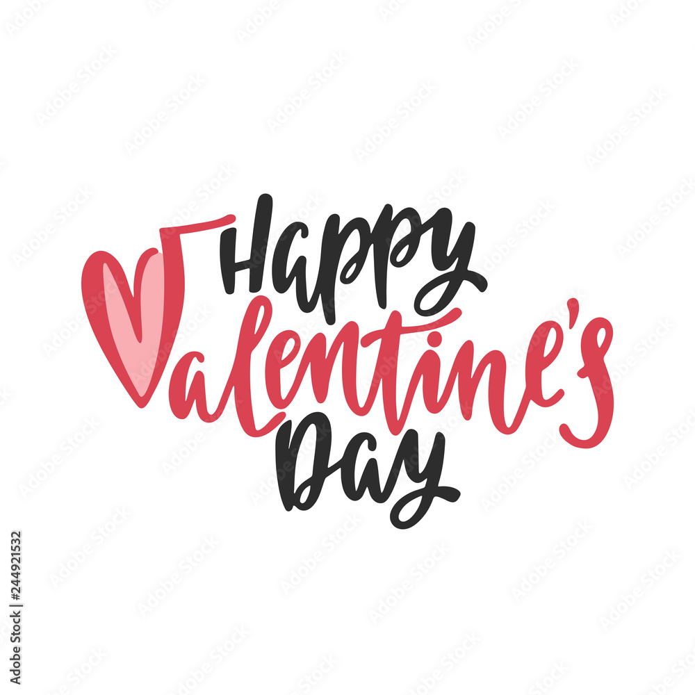 Obraz premium Happy Valentine's day greeting card. Romantic handwritten phrase about love. Hand drawn holiday lettering design. 