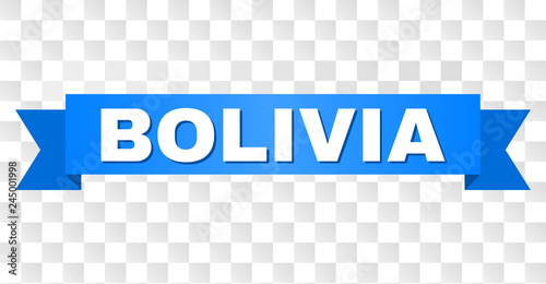 BOLIVIA text on a ribbon. Designed with white caption and blue stripe. Vector banner with BOLIVIA tag on a transparent background.