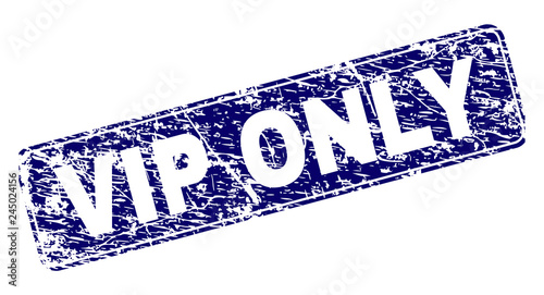 VIP ONLY stamp seal imprint with grunge texture. Seal shape is a rounded rectangle with frame. Blue vector rubber print of VIP ONLY text with grunge style.