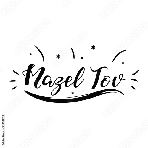Mazel Tov. Traditional Jewish greetings. Congratulations. Ink illustration with hand-drawn lettering.