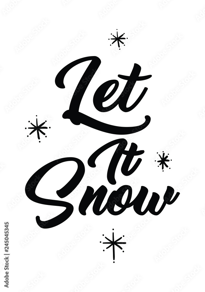 Obraz premium Let it snow quote with handwriting in black and white,vector.