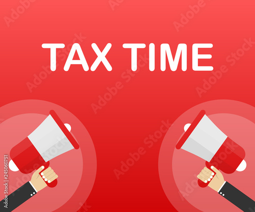 Megaphone Hand, business concept with text Tax time. Vector illustration