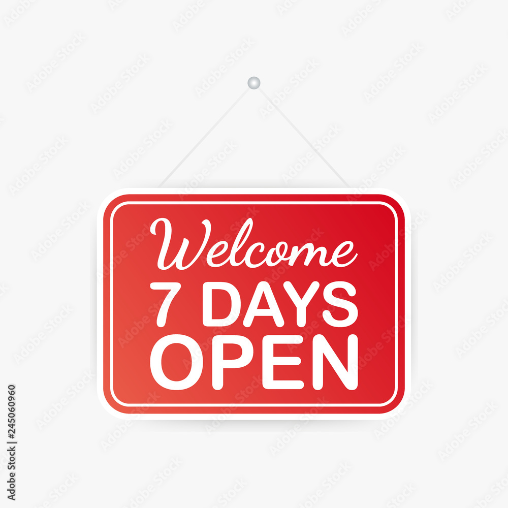 Welcome, seven days open only hanging sign on white background. Sign for door. Vector illustration. Welcome, seven days open only hanging sign on white background. Sign for door. Vector illustration.
