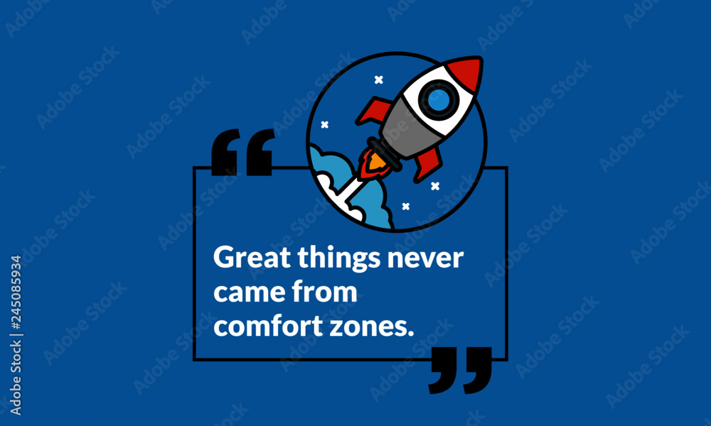 Great things never came from comfort zones motivational quote with rocket ship illustration