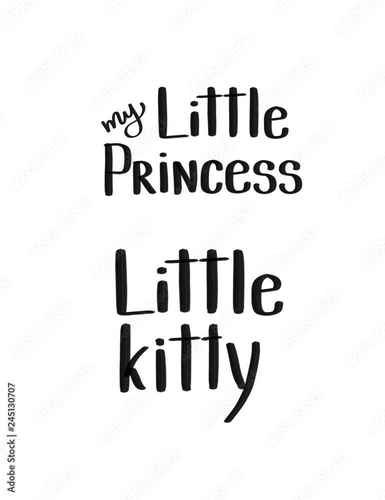 Hand drawn lettering My Little princess and little kitty for designing tender printing for girl, birthday greeting card, poster, banner isolated without background, love confession, for daughter